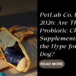 PetLab Co. Reviews 2026: Are These Probiotic Chews & Supplements Worth the Hype for Your Dog?