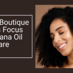 Azure Boutique and Its Focus on Batana Oil Hair Care