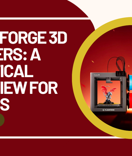 Flashforge 3D Printers: A Practical Overview for Buyers